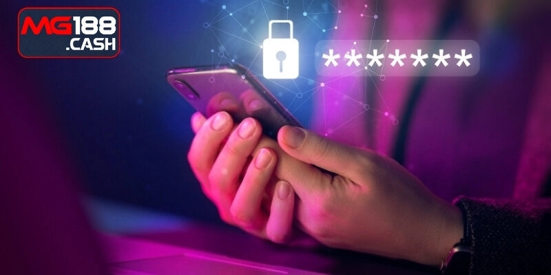 Những nội dung chủ yếu trong chính sách bảo mật Mg188